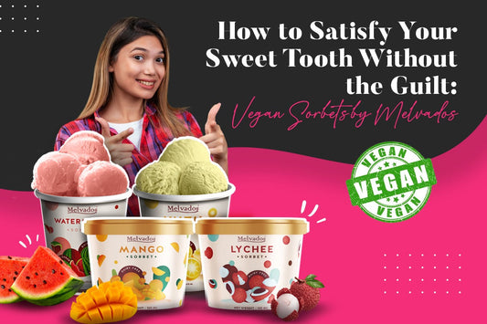 How to Satisfy Your Sweet Tooth Without the Guilt Vegan Sorbets by Melvados