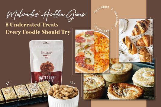 Melvados’ Hidden Gems 5 Underrated Treats Every Foodie Should Try