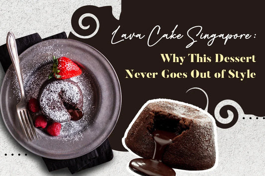 Lava Cake Singapore: Why This Dessert Never Goes Out of Style 