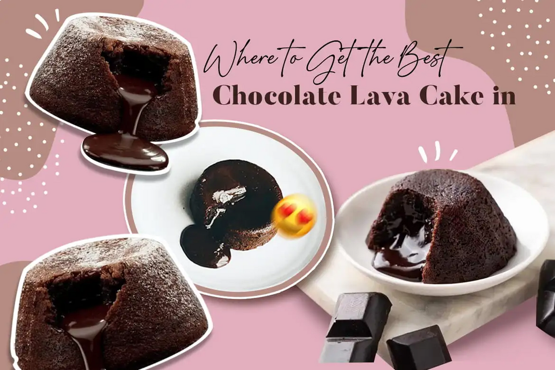 Where to Get the Best Chocolate Lava Cake in 