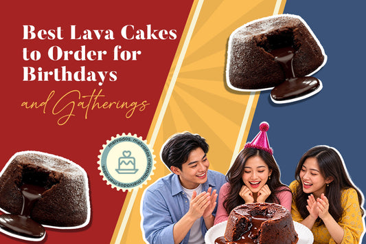 Best Lava Cakes to Order for Birthdays and Gatherings