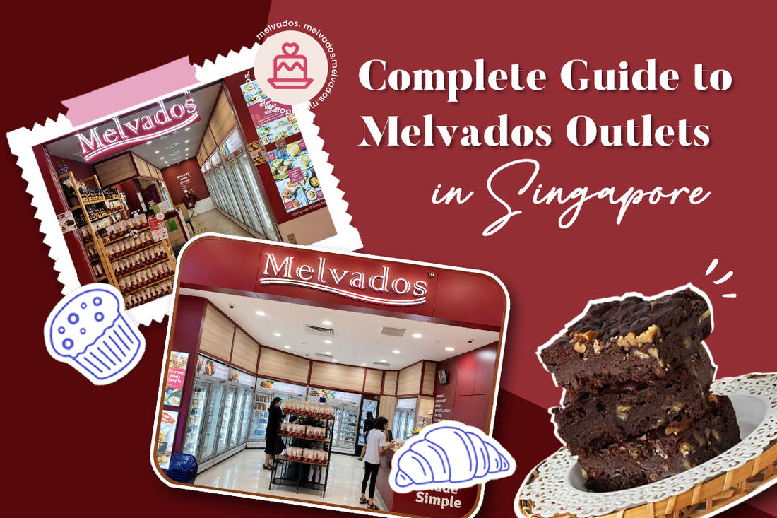 Complete Guide to Melvados Outlets in Singapore