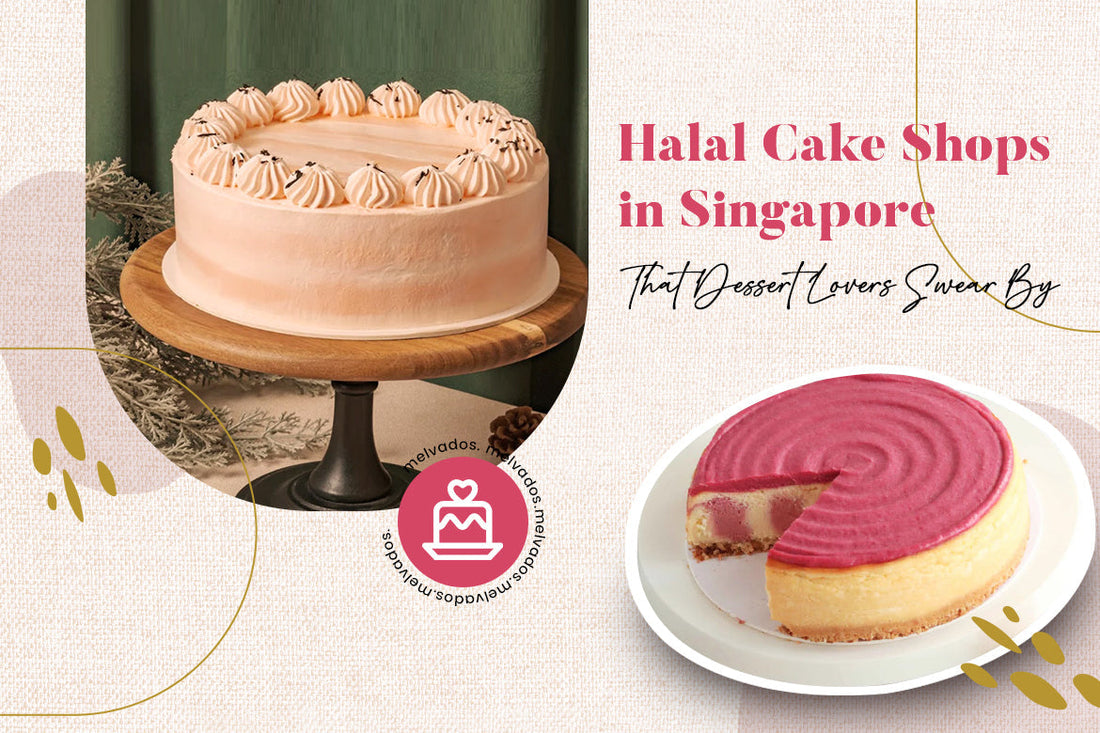 Halal Cake Shops in Singapore That Dessert Lovers Swear By 