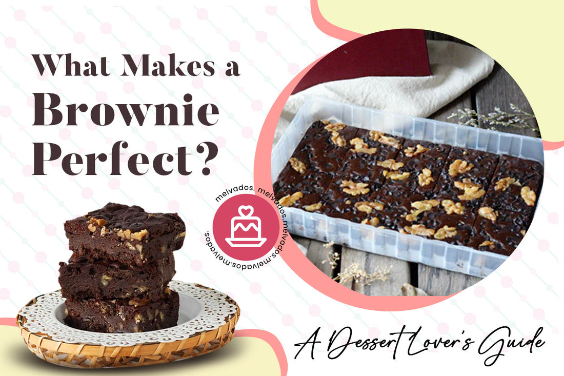 What Makes a Brownie Perfect A Dessert Lover’s Guide