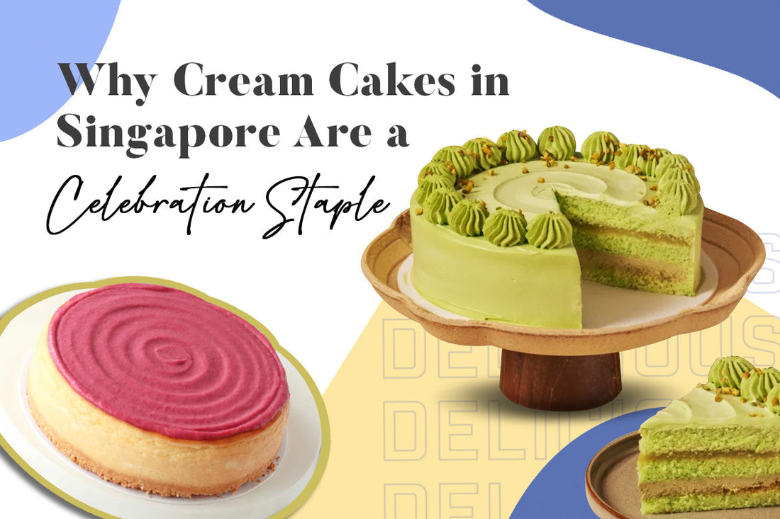 Why Cream Cakes in Singapore Are a Celebration Staple 