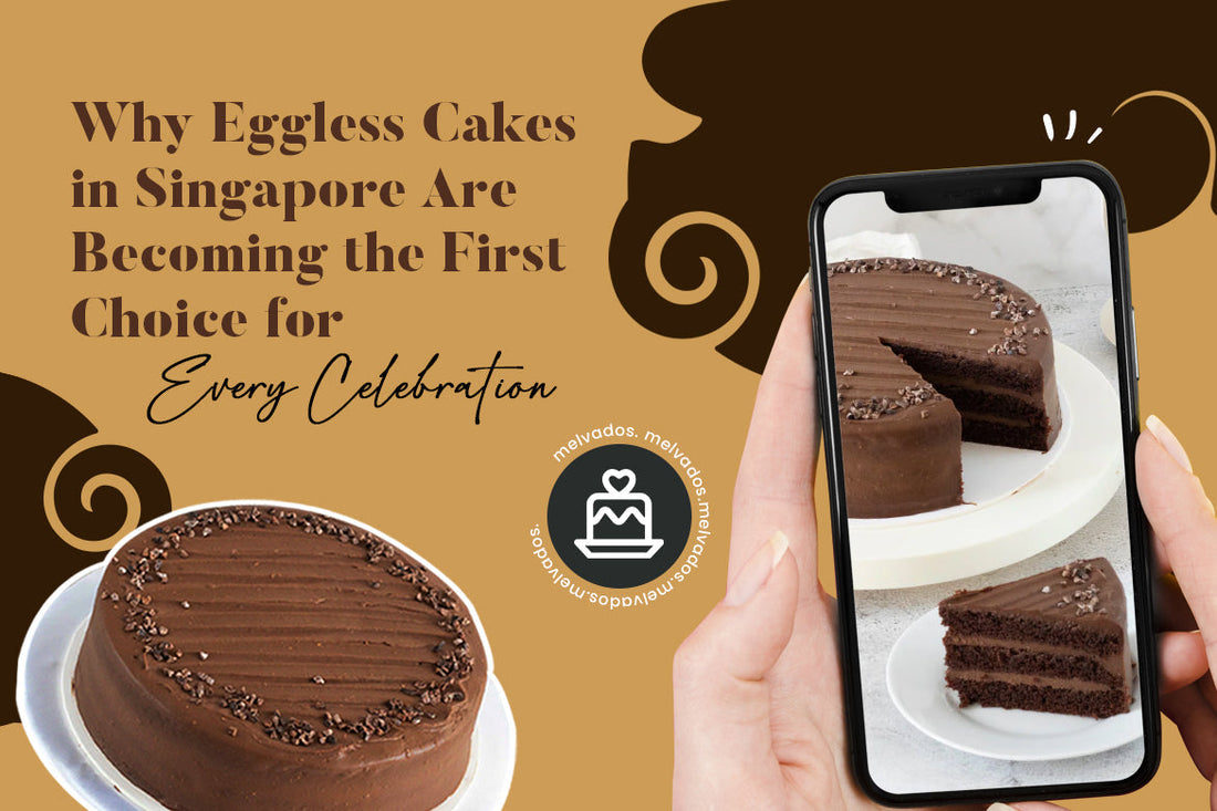 Why Eggless Cakes in Singapore Are Becoming the First Choice for Every Celebration 